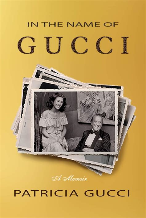 In the Name of Gucci: A Memoir Kindle Edition 